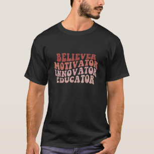 Glaube Motivator Innovator Erzieher Retro Teache T-Shirt