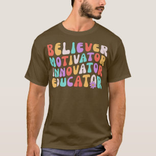 Glaube Motivator Innovator Erzieher Retro Teache T-Shirt