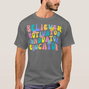 Glaube Motivator Innovator Erzieher Retro Teache T-Shirt