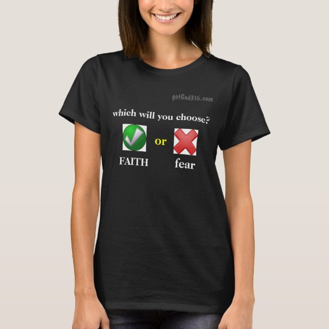 Glaube oder Angst gotGod316.com " T-Shirt (Vorderseite)