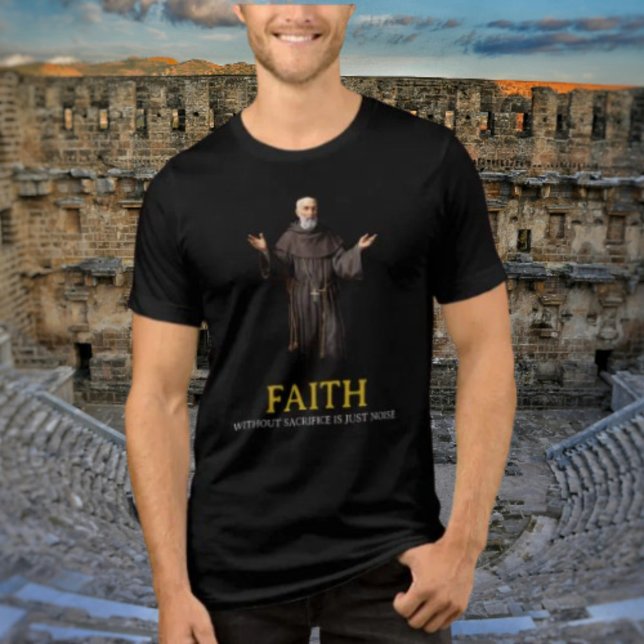 Glaube ohne Opfer ist nur Shirt des Geräuschs (Von Creator hochgeladen)