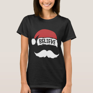 Glaube Quote Weihnachtsmannmütze Mustache Familie T-Shirt