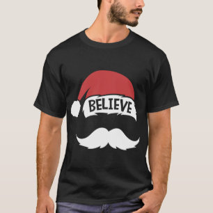 Glaube Quote Weihnachtsmannmütze Mustache Familie  T-Shirt