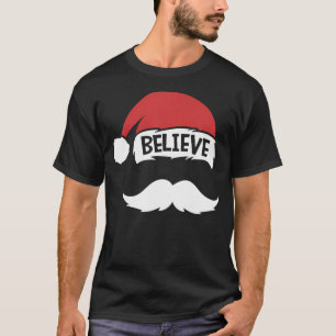 Glaube Quote Weihnachtsmannmütze Mustache Familie  T-Shirt