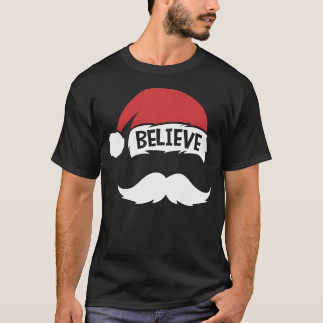 Glaube Quote Weihnachtsmannmütze Mustache Familie  T-Shirt (Vorderseite)