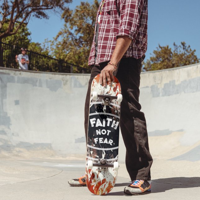 GLAUBE STATT ANGST SKATEBOARD (Außenbereich 2)