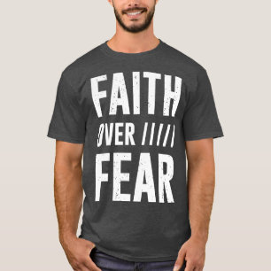 Glaube über Angst 3 T-Shirt