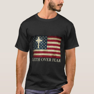 Glaube Über Angst Amerika Stolz Uns Flagge Jesus C T-Shirt