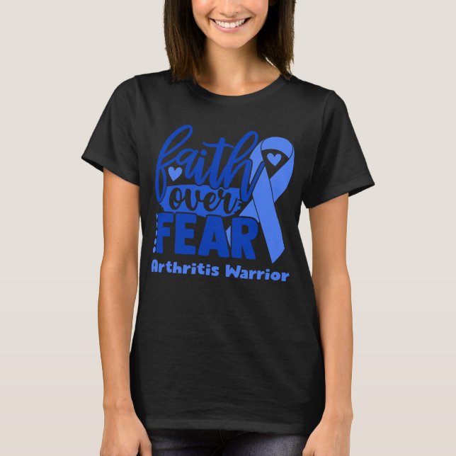 Glaube über Angst Arthritis Bewusstsein T-Shirt (Vorderseite)