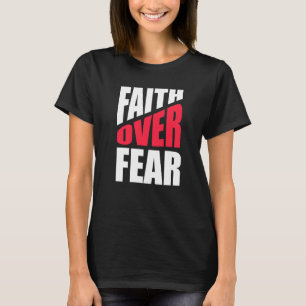 Glaube über Angst Christlich inspirierend religiös T-Shirt