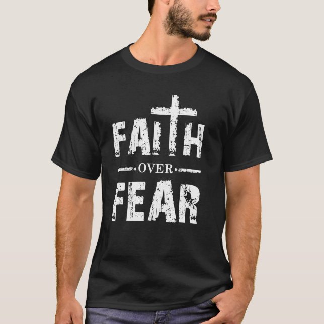 Glaube über Angst Christlich T-Shirt (Vorderseite)