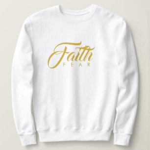 Glaube über Angst Gold und Weiß Sweatshirt