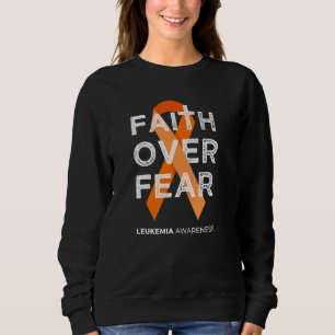Glaube über Angst kämpfen Leukämie Bewusstsein Ora Sweatshirt