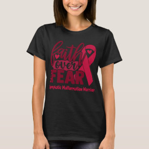 Glaube über Angst Lymphatische Malformation Bewuss T-Shirt
