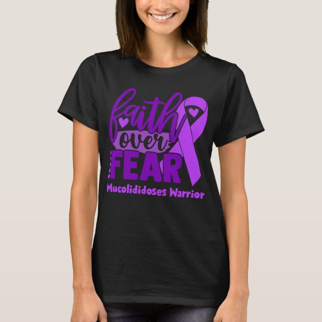 Glaube über Angst Mucolididose Bewusstsein T-Shirt (Vorderseite)
