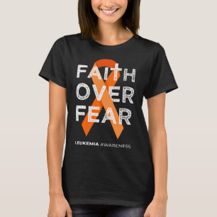 Glaube über Angst Orange Ribbon Kampf Leukämie Awa T-Shirt