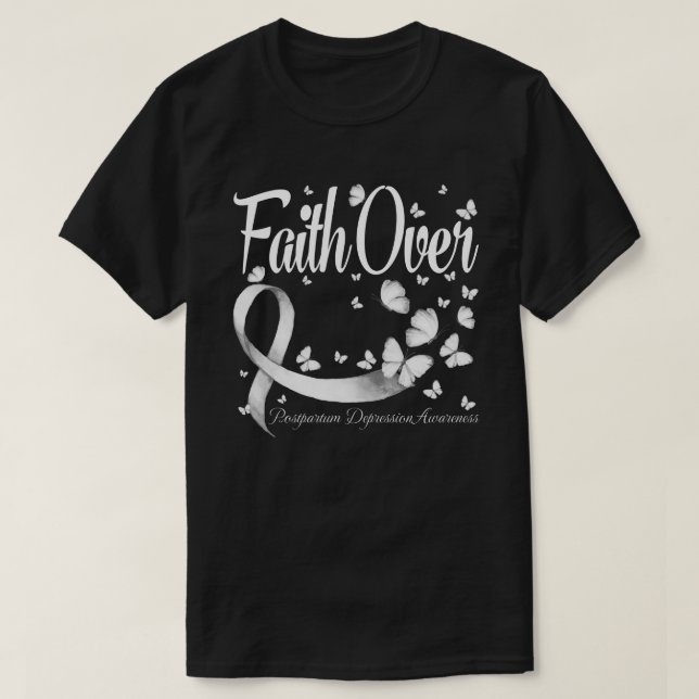 Glaube über Angst Postpartum Depression Bewusstsei T-Shirt (Design vorne)
