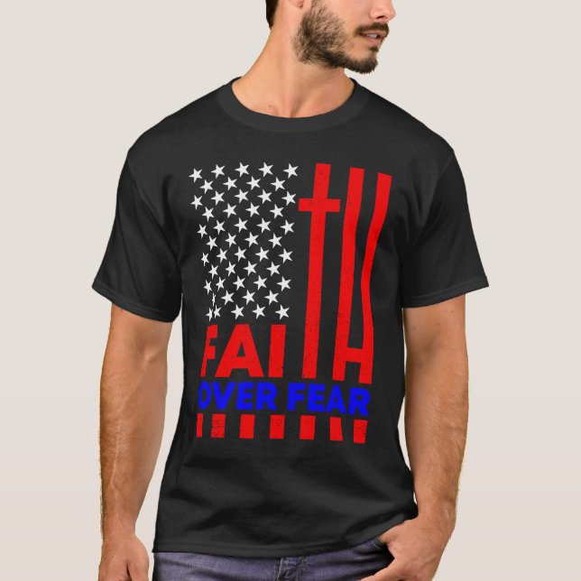 Glaube über Angst religiös Christliche Cross Ameri T-Shirt (Vorderseite)