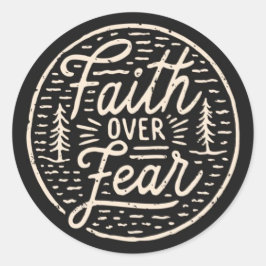 Glaube über Angst religiöses Zitat Runder Aufkleber