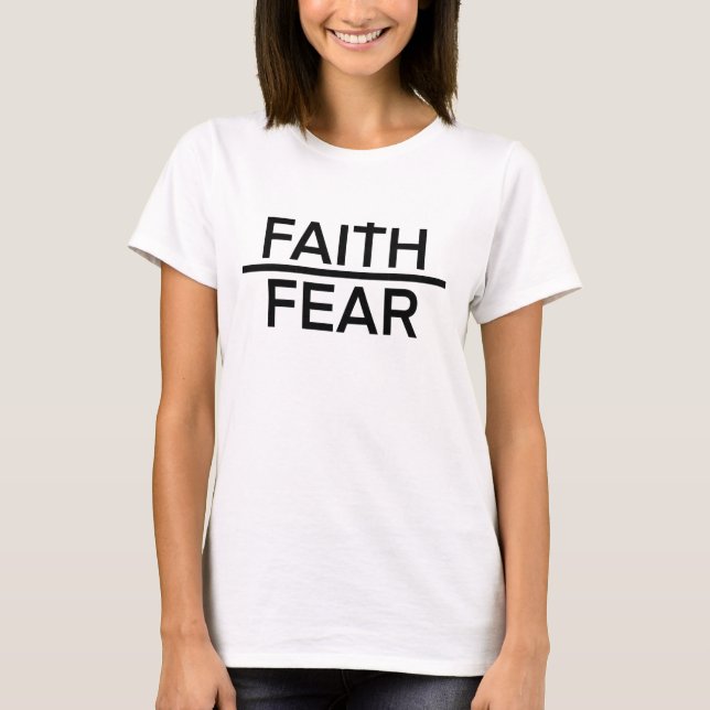 Glaube Über Angst Shirt (Vorderseite)