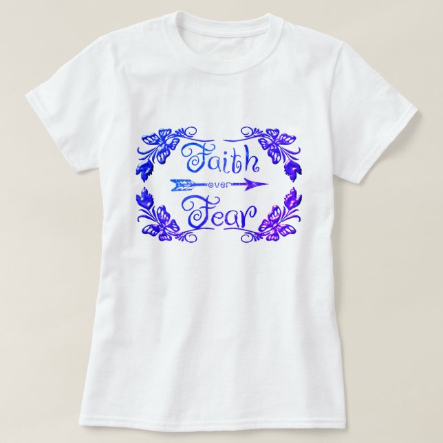 Glaube über Angst T-Shirt (Design vorne)