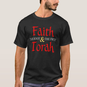 Glaube und Torah - Die Wurzeln und das Obst - T-Shirt