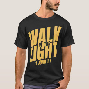 Glaube - Wandle im Licht T-Shirt