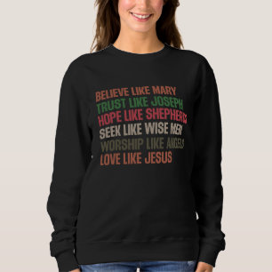 Glaube wie Maria Christlich Glaubensbasierte Reli Sweatshirt