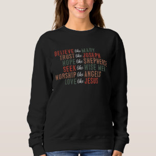 Glaube wie Maria Christlich Glaubensbasierte Reli Sweatshirt