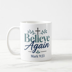 Glaube wieder Christlicher Motivationsspruch Kaffeetasse