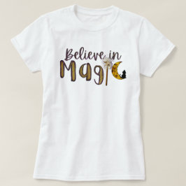 Glauben an Magie T-Shirt