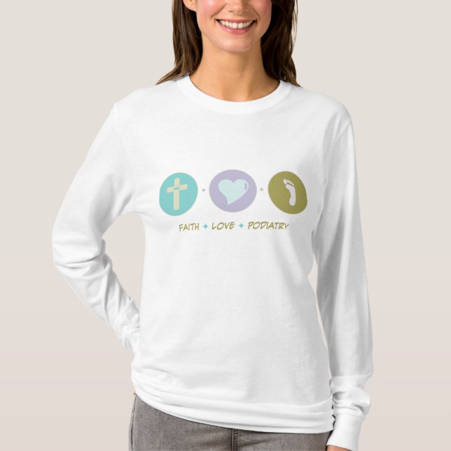 Glauben-LiebePodiatry T-Shirt (Vorderseite)
