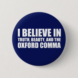 Glauben Sie an den Oxford Comma Spaß Button