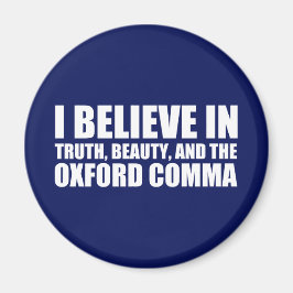 Glauben Sie an den Oxford Comma Spaß Magnet