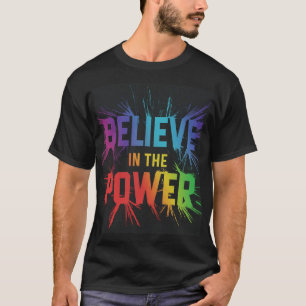 Glauben Sie an den Power Design Männer T - Shirt
