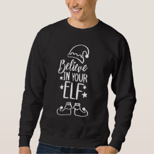 Glauben Sie an den Weihnachtsmann glauben an Ihr E Sweatshirt