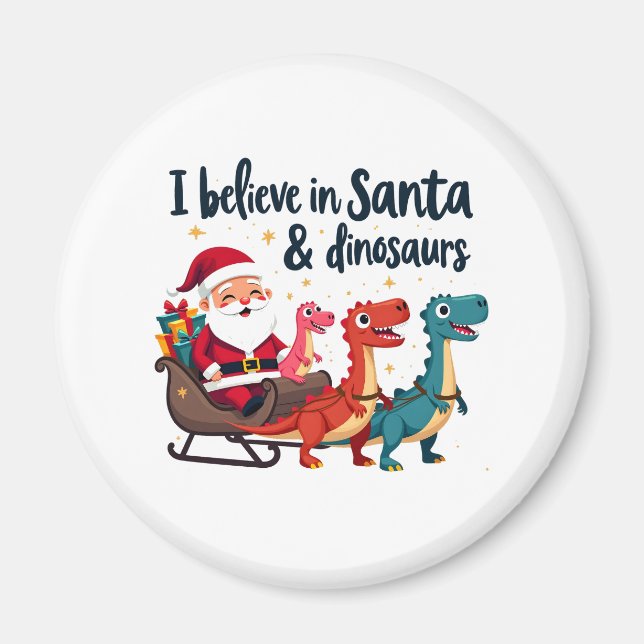 Glauben Sie an den Weihnachtsmann und Dinosaurier  Magnet (Vorne)