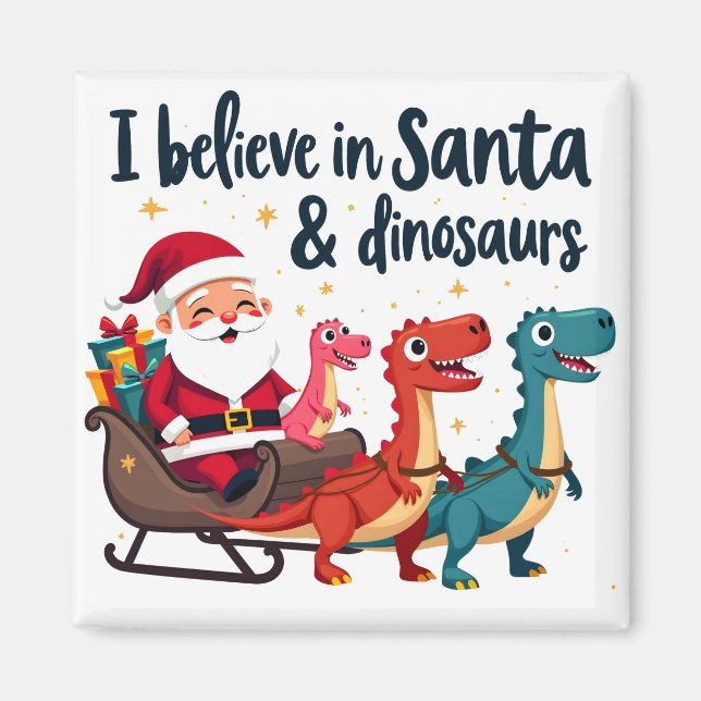 Glauben Sie an den Weihnachtsmann und Dinosaurier  Magnet (Vorne)