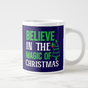 Glauben Sie an den Zauber von Weihnachten-82077 Jumbo-Tasse