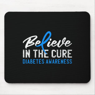 Glauben Sie an die Heilung T1d Typ 1 Diabetes Bewu Mousepad