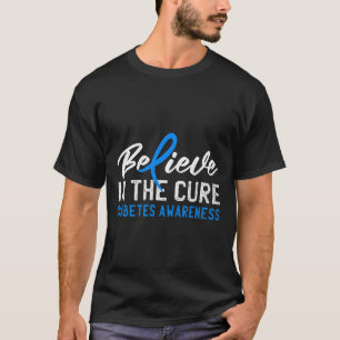 Glauben Sie an die Heilung T1D Typ 1 Diabetes Bewu T-Shirt
