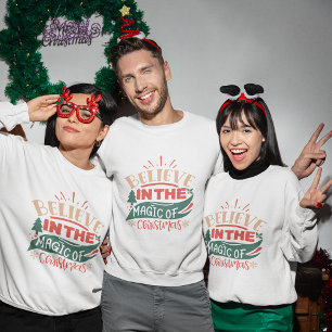 Glauben Sie an die Magie der Weihnachten Sweatshirt