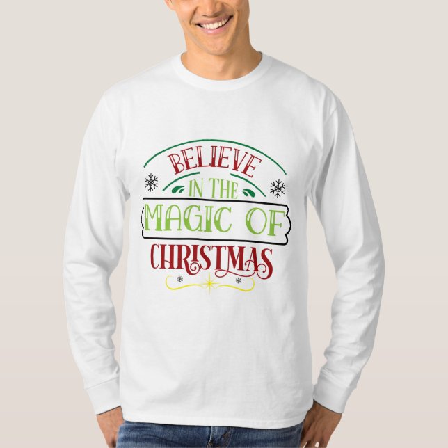 Glauben Sie an die Magie der Weihnachten T-Shirt (Vorderseite)
