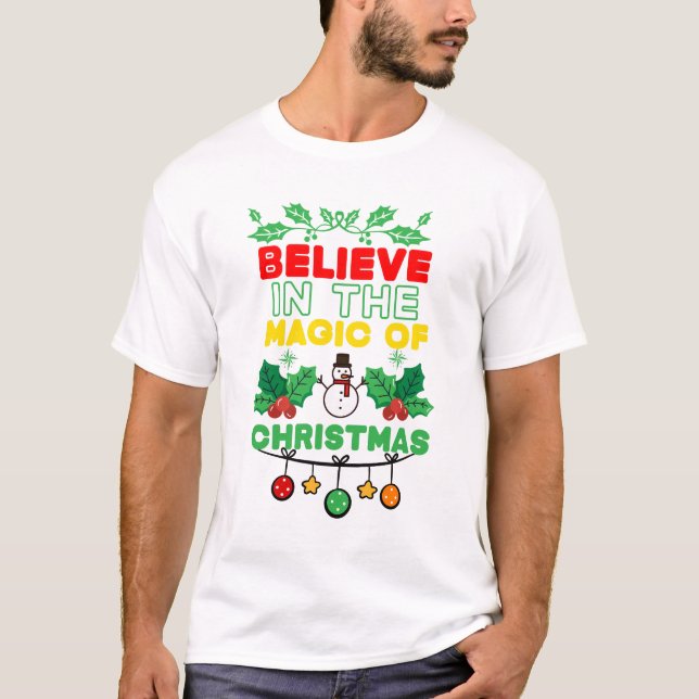 Glauben Sie an die Magie der Weihnachtszeit T-Shirt (Vorderseite)
