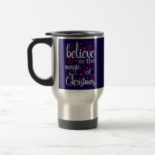 Glauben Sie an die Magie von Weihnachten Reisebecher