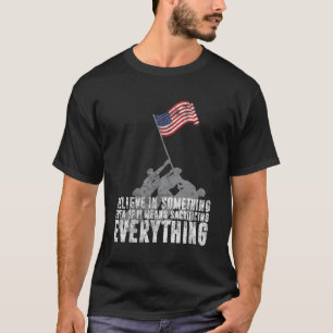 Glauben Sie an etwas, selbst wenn es das Sakrifizi T-Shirt