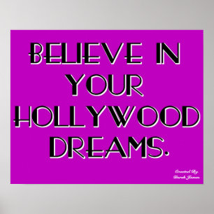 Glauben Sie an Ihr Hollywood-Traum-Plakat Poster
