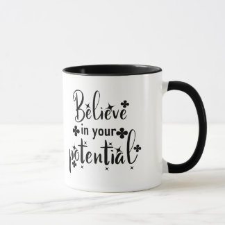 Glauben Sie an Ihr Potenzial Tasse