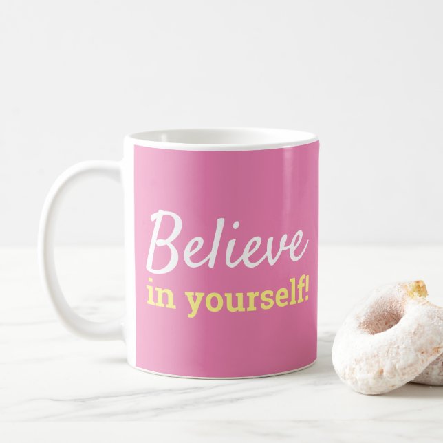 Glauben Sie an Ihr selbst inspirierendes Zitat Pin Kaffeetasse (Mit Donut)