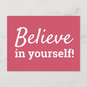 Glauben Sie an Ihr selbst inspirierendes Zitat Pin Postkarte